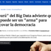 “Gurú” del Big Data advierte que la IA puede ser un “arma” para socovar la democracia